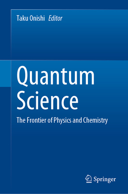 Quantum Science: The Frontier of Physics and Ch... 9811944202 Book Cover