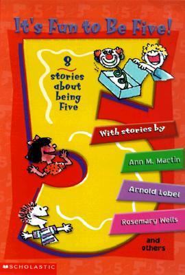 It's Fun to Be Five! 8 Stories About Being Five 043913952X Book Cover