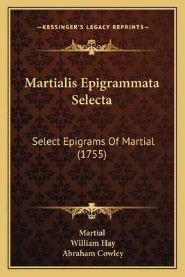 Martialis Epigrammata Selecta: Select Epigrams ... 1165787458 Book Cover