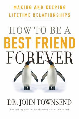 How to be a Best Friend Forever: Making and Kee... 1936034433 Book Cover