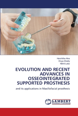 Evolution and Recent Advances in Osseointegrate... 6207844416 Book Cover