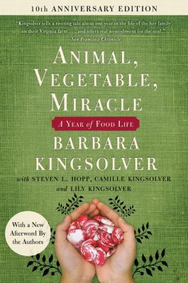 Animal, Vegetable, Miracle - Tenth Anniversary ... 0062653059 Book Cover