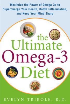 The Ultimate Omega-3 Diet: Maximize the Power o... B007YXOWNM Book Cover