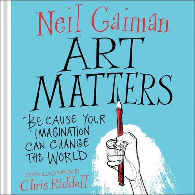Art Matters: Because Your Imagination Can Chang... 1982595256 Book Cover