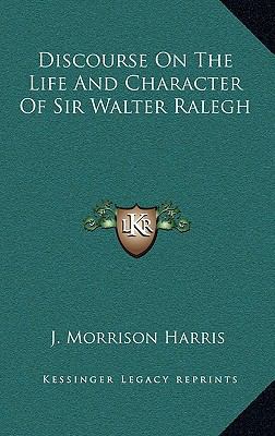 Discourse On The Life And Character Of Sir Walt... 1168870224 Book Cover