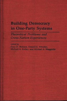 Building Democracy in One-Party Systems: Theore... 0275945510 Book Cover