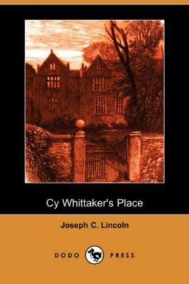 Cy Whittaker's Place (Dodo Press) 1406551929 Book Cover