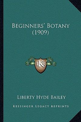 Beginners' Botany (1909) 1164585606 Book Cover