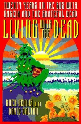 Living With the Dead: Twenty Years on the Bus W... 0316777129 Book Cover