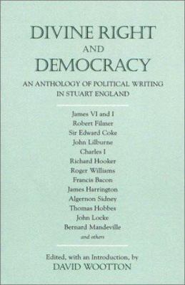 Divine Right and Democracy: An Anthology of Pol... 0872206548 Book Cover