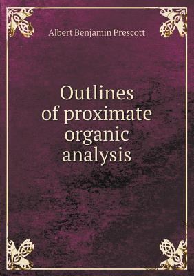 Outlines of Proximate Organic Analysis 5518663323 Book Cover