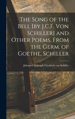 The Song of the Bell [by J.C.F. von Schiller] a... 1018923527 Book Cover