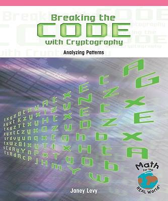 Breaking the Code with Cryptography: Analyzing ... 1404260897 Book Cover