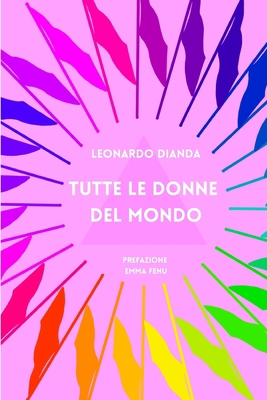 Tutte Le Donne del Mondo [Italian] B09YRZN5YG Book Cover