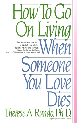 How to Go on Living When Someone You Love Dies 0553352695 Book Cover