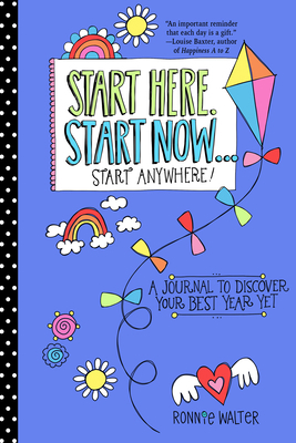 Start Here, Start Now...Start Anywhere: A Fill-... 1642502618 Book Cover