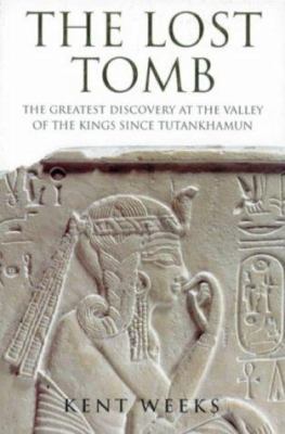 Lost Tomb the Greatest Discovery At The 0297818473 Book Cover