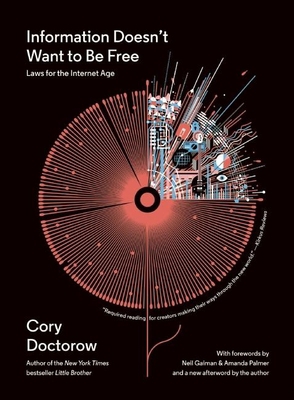 Information Doesn't Want to Be Free: Laws for t... 1940450462 Book Cover
