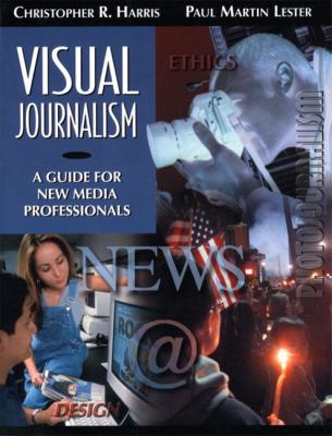 Visual Journalism: A Guide for New Media Profes... B008XZXP1A Book Cover