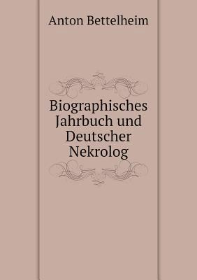 Biographisches Jahrbuch und Deutscher Nekrolog 5518936109 Book Cover