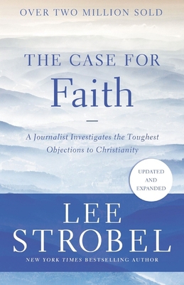 The Case for Faith: A Journalist Investigates t... 0310364272 Book Cover