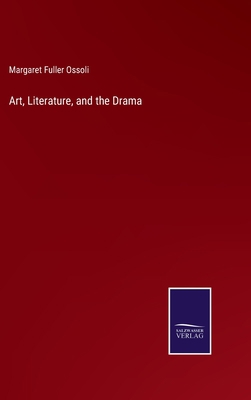 Art, Literature, and the Drama 3375019750 Book Cover