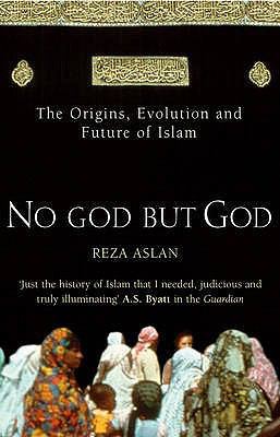 No God But God: The Origins, Evolution, and Fut... 0099472325 Book Cover