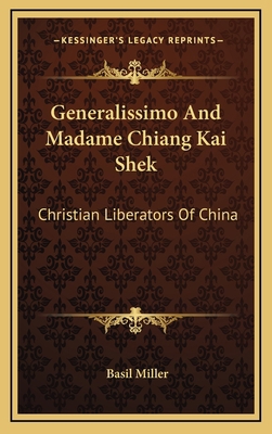 Generalissimo and Madame Chiang Kai Shek: Chris... 1163204951 Book Cover