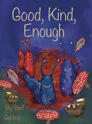 Good, Kind, Enough 1919270337 Book Cover