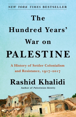 The Hundred Years' War on Palestine: A History ... 1627798552 Book Cover