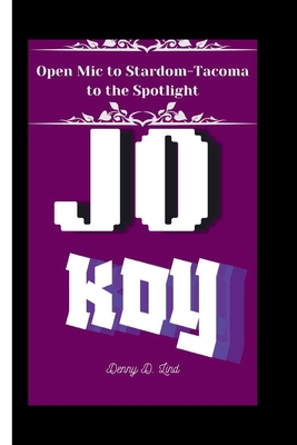 Jo Koy: Open Mic to Stardom-Tacoma to the Spotl...            Book Cover