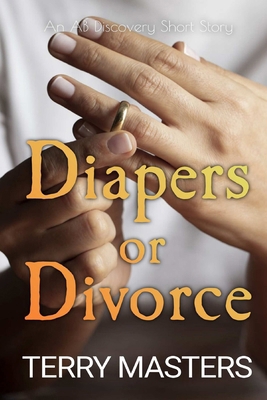 Diapers Or Divorce: An ABDL/Diaper story            Book Cover