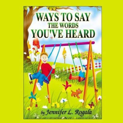 Ways to Say the Words You've Heard 1589398645 Book Cover