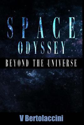 Space Odyssey: Beyond the Universe (Part II) 1489579699 Book Cover