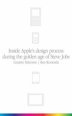 Creative Selection: Inside Apple's Design Proce... 1529004713 Book Cover