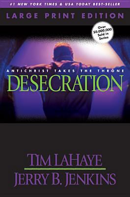 Desecration (Large Print): Antichrist Takes the... [Large Print] 0842365583 Book Cover
