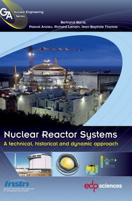 Nuclear Reactor Systems: A Technical, Historica... 2759806693 Book Cover