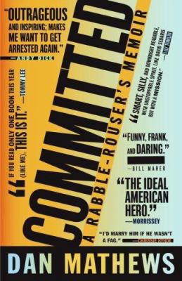 Committed: A Rabble-Rouser's Memoir 0743291875 Book Cover