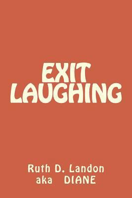 Exit Laughing 1532796293 Book Cover