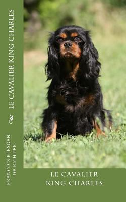 Le cavalier king charles [French] 1535049480 Book Cover