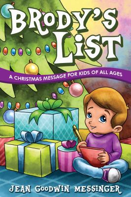 Brody's List: A Christmas Message for Kids of A... 1434918602 Book Cover