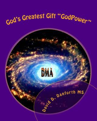 God's Greatest Gift "GodPower": For Ultimate Se... 146629339X Book Cover