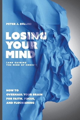 Losing Your Mind (And Gaining the Mind of Chris... 1963265440 Book Cover