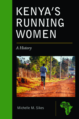 Kenya's Running Women: A History 161186481X Book Cover