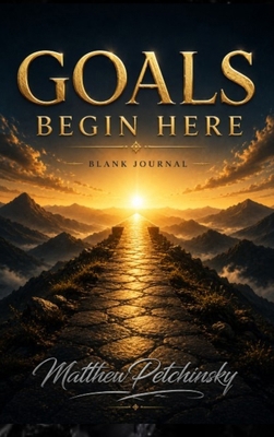 Goals Begin Here B0HB357WYJ Book Cover