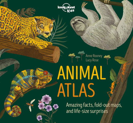 Lonely Planet Kids Animal Atlas 1788682610 Book Cover