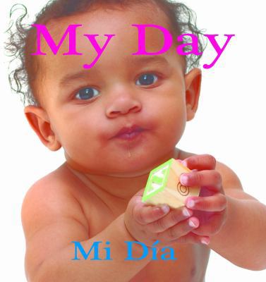 Mi D?a: My Day [Spanish] 1683420020 Book Cover