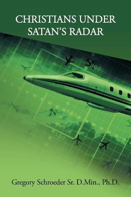 Christians Under Satan's Radar 1452098263 Book Cover