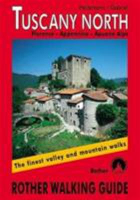 Tuscany North: The Finest Valley and Mountain W... 3763348123 Book Cover