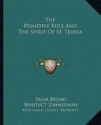 The Primitive Rule And The Spirit Of St. Teresa 1162828528 Book Cover